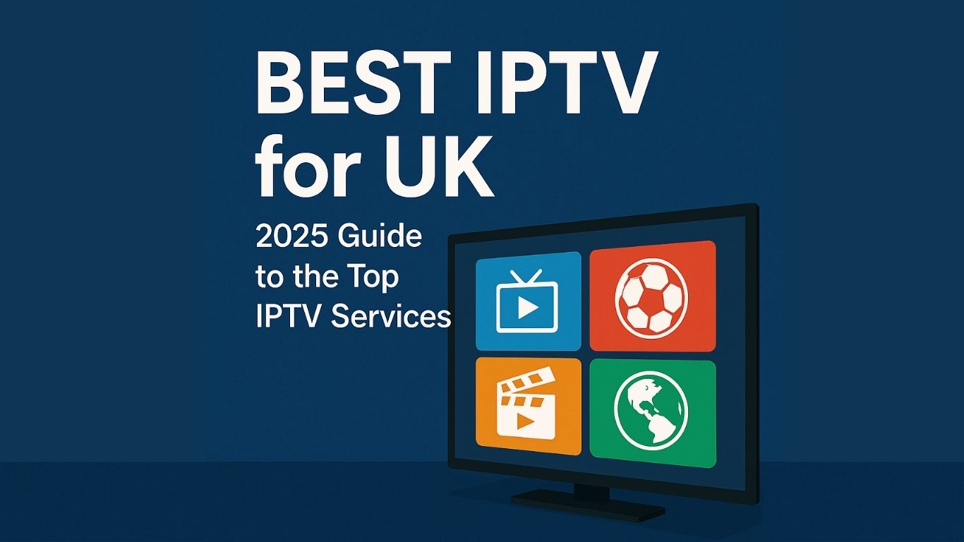 best iptv uk 2025